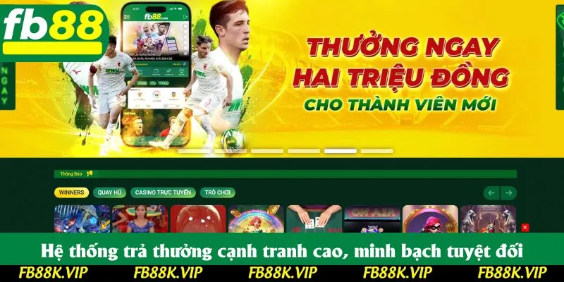 Hệ thống trả thưởng cạnh tranh cao, minh bạch tuyệt đối
