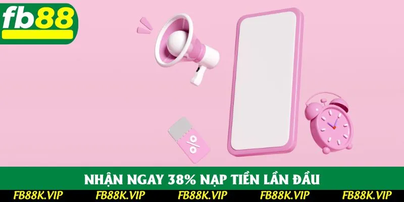 Trải nghiệm nhận khuyến mãi FB88 ngay 38% khi nạp tiền lần đầu Trải nghiệm nhận khuyến mãi FB88 ngay 38% khi nạp tiền lần đầu